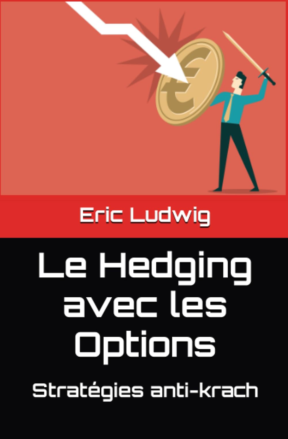 Le Hedging avec les Options: Stratégies anti-krach