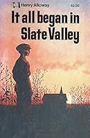 It All Began in Slate Valley 0892740280 Book Cover
