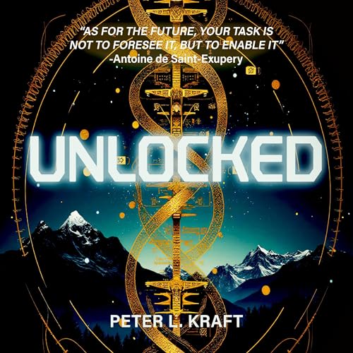 Unlocked: The Dawn of Unlocking Superhuman Abilities by Peter Kraft episode artwork