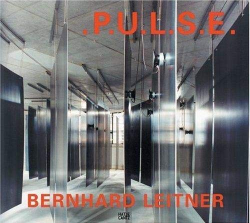 Bernhard Leitner: P.U.L.S.E.