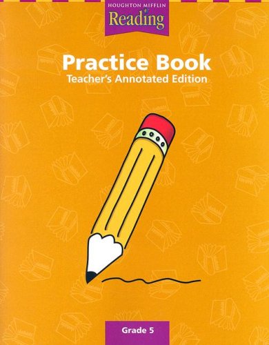 Houghton Mifflin Reading: Practice Book, Grade 5, Teacher's Annotated Edition