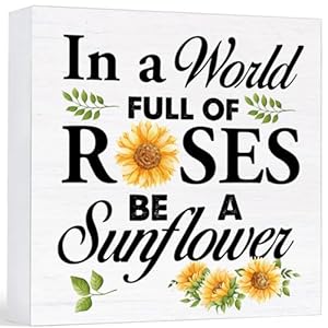 Spring summer decor farmhouse in a world full of roses be a sunflower wood sign country home living room table desk decor 5 x 5 inches  urban country home decor