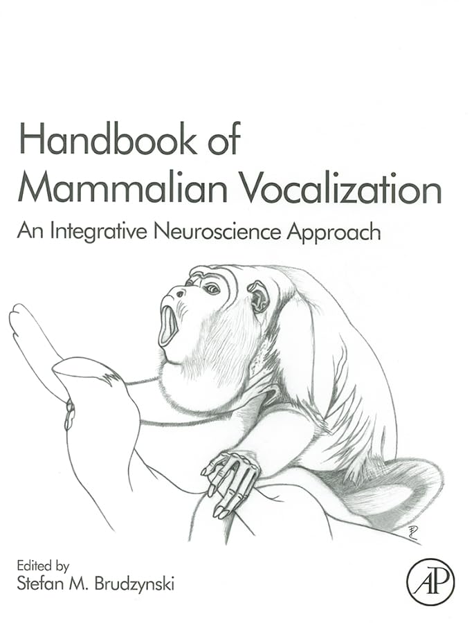 Buy Handbook of Mammalian Vocalization: An Integrative Neuroscience Approach: Volume 19 (Handbook of Behavioral Neuroscience, Volume 19) — BookShops.in
