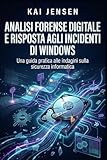 Analisi forense digitale e risposta agli incidenti di Windows:...