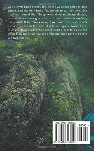 Xoe: Vampires, and Werewolves, and Demons, Oh My!: Or Vampires, and Werewolves, and Demons, Oh My! the First Novel in the Xoe Meyers Young Adult Fantasy/Horror Series.: Volume 1