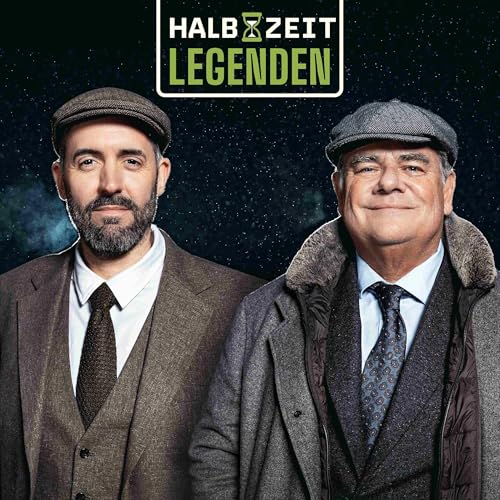 Halbzeit-Legenden Podcast By Dirk Schmitt und Phil Hofmeister cover art