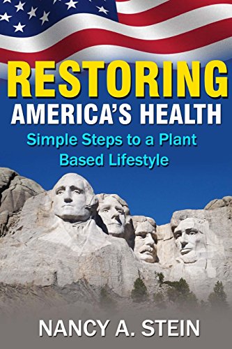 Restoring America's Health: Simple Steps to a Plant-Based Lifestyle