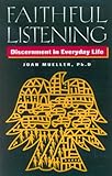 Faithful Listening: Discernment in Everyday Life