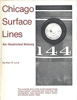 Chicago Surface Lines: An Illustrated History 0934732000 Book Cover