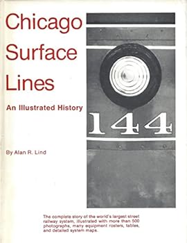 Hardcover Chicago Surface Lines: An Illustrated History Book