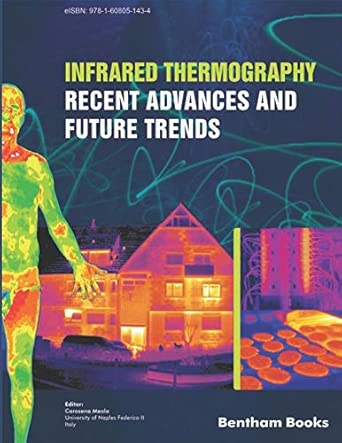 Infrared Thermography: Recent Advances And Future Trends Infrared Thermography: Recent Advances And Future Trends book cover