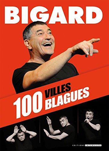 Télécharger Bigard 100 blagues 100 villes: 100 blagues 100 villes PDF Ebook En Ligne