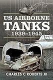  US Airborne Tanks, 1939–1945 (English Edition)