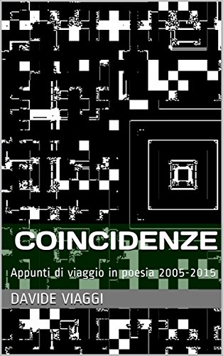 Coincidenze: Appunti di viaggio in poesia 2005-2015 Coincidenze: Appunti di viaggio in poesia 2005-2015