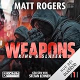 Weapons: King & Slater, Band 1