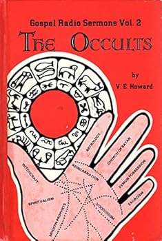 The occults: Astrology, demonism, Church of Satan, spiritualism, witchcraft, reincarnation (Gospel radio sermons)