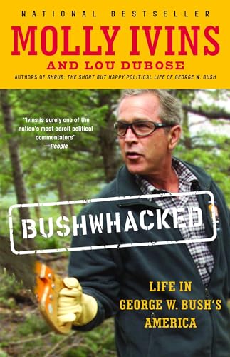 Bushwhacked: Life in George W. Bush's America
