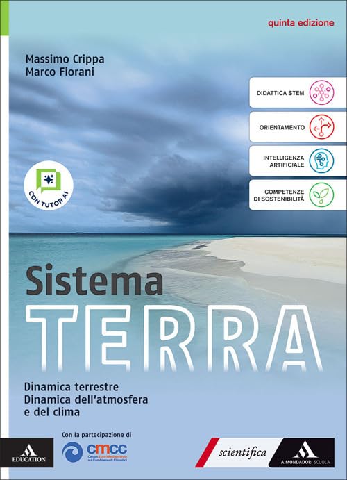 Sistema terra. Con Dinamica terrestre, Dinamica dell'atmosfera e del clima. Per il 5° anno delle Scuole superiori. Con e-book. Con espansione online