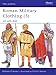 Roman Military Clothing (3): AD 400640 (Men-at-Arms, 425)