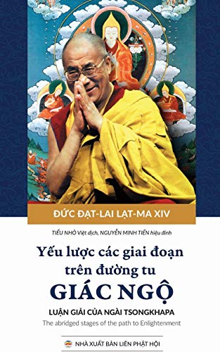 Yếu lược các giai đoạn trên đường tu giác ngộ: Bản in năm 2017 (Vietnamese Edition)