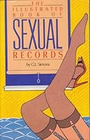 Illustrated Book Of Sexual Records 0517428008 Book Cover