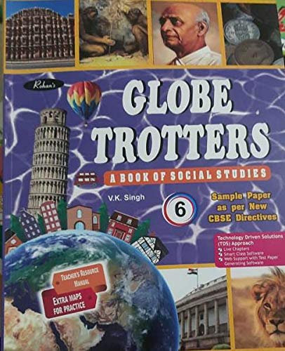 Rohan's GLOBE TROTTERS A book of Social Studies for Class - 6