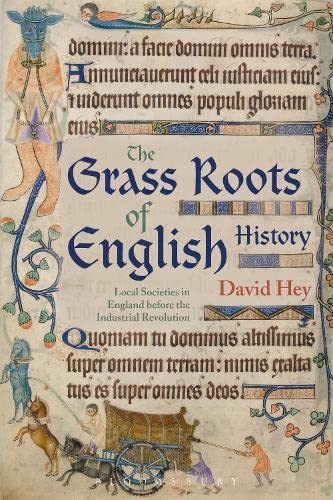 Buy The Grass Roots of English History: Local Societies in England before the Industrial Revolution — BookShops.in