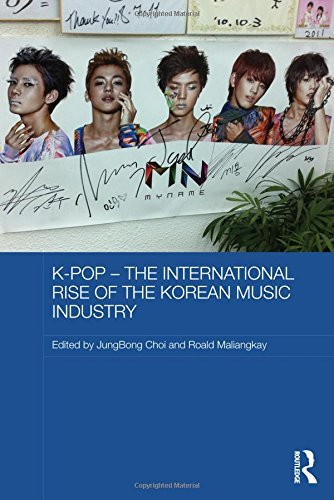 K-pop - The International Rise of the Korean Music Industry (Media, Culture and Social Change in Asia Series) (2014-09-22)