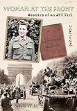 Woman at the Front: Memoirs of an ATS Girl