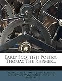 Early Scottish Poetry: Thomas The Rhymer...