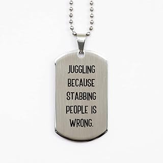 Motivational Juggling, Juggling Because Stabbing People is Wrong, Funny Holiday Silver Dog Tag for Friends