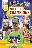 DK Readers Level 2: WWE Meet the Champions