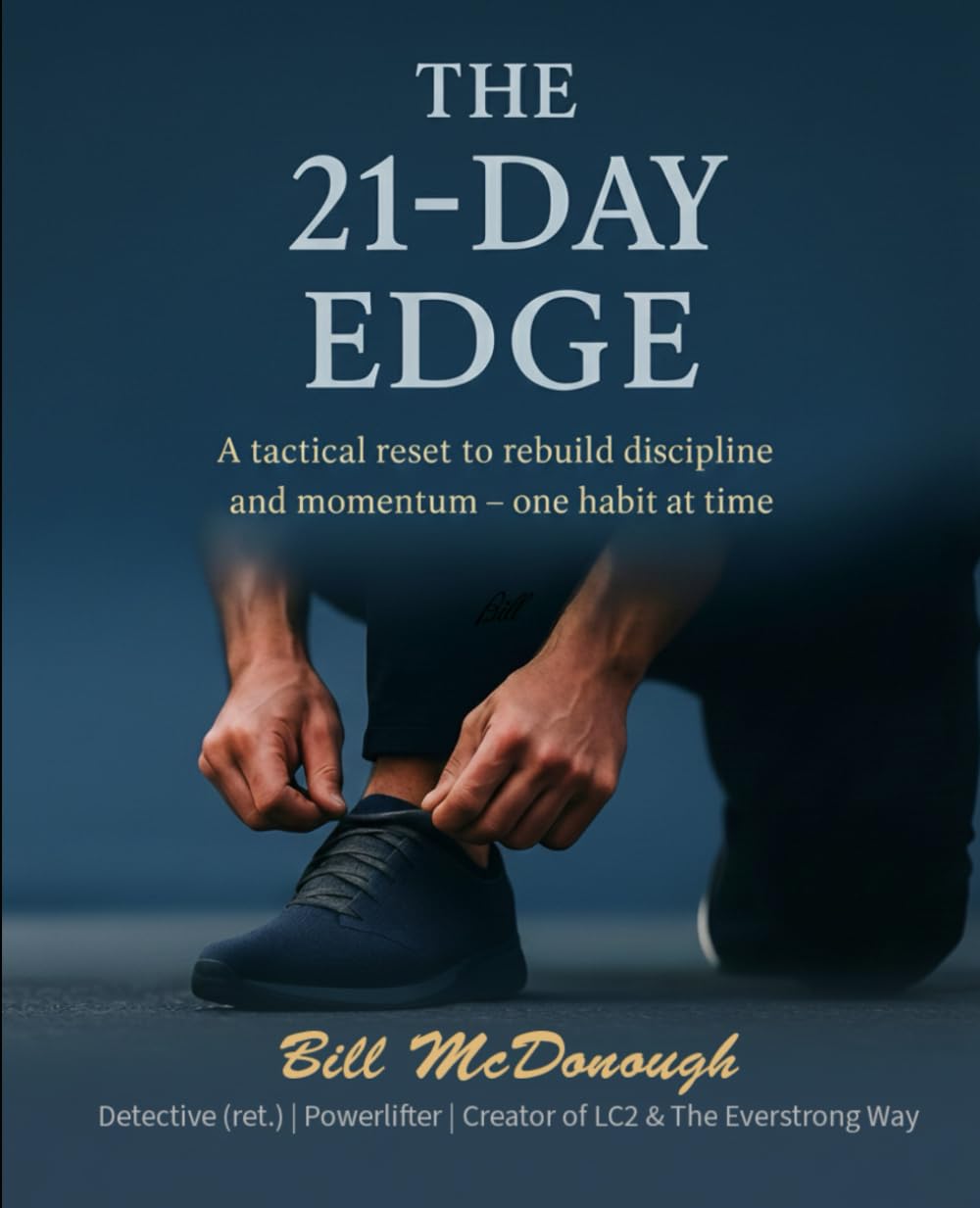 THE 21-DAY EDGE: A tactical reset to rebuild discipline and momentum — one habit at a time