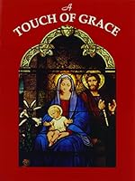Touch of Grace - Meditations on the Joyful Mysteries of the Rosary 6229205327 Book Cover