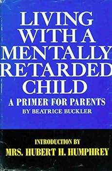 Hardcover Living With a Mentally Retarded Child: A Primer for Parents. Book