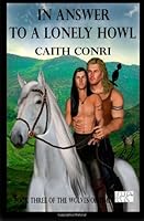 In Answer To A Lonely Howl: Book Three of the Wolves of Time 1478113812 Book Cover