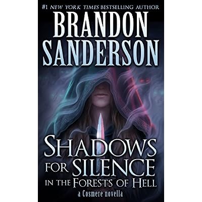 Shadows for Silence in the Forests of Hell