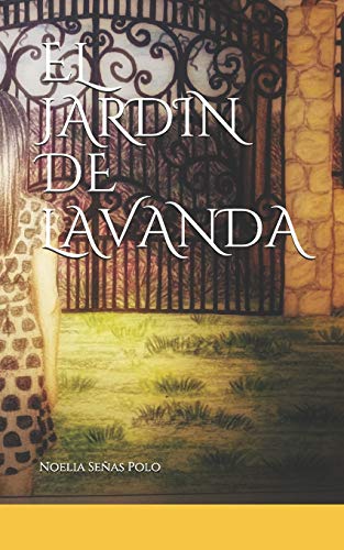 EL JARDIN DE LAVANDA (Spanish Edition)