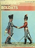  FIGURINES HISTORIQUES ET SOLDATS DE COLLECTION - DOCUMENTAIRES ALPHA.