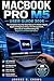 MACBOOK PRO M5 USER GUIDE 2026: The Complete Step-By-Step Manual To Master MacOS Apple Intelligence Setup, File Management, Security & Troubleshooting For Beginners & Advanced Users (English Edition)