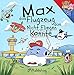 Max das Flugzeug das nicht fliegen konnte