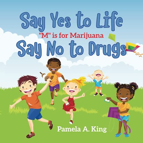 Say Yes to Life Say No to Drugs: "M" is for Marijuana 516ak3oB7vS. SL500 - Say Yes to Life Say No to Drugs: "M" is for Marijuana