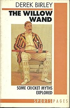Paperback The Willow Wand: Some Cricket Myths Explained Book