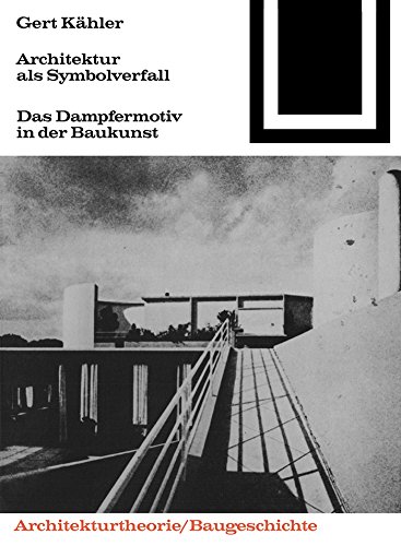 Architektur als Symbolverfall Bauwelt Fundamente 59 comprendre déclin architectural