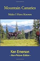 Mountain Canaries: Mules I have Known 069251905X Book Cover