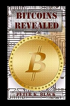 Paperback Bitcoins Revealed: How It Works, Myths Busted, Mining and Strategies Book