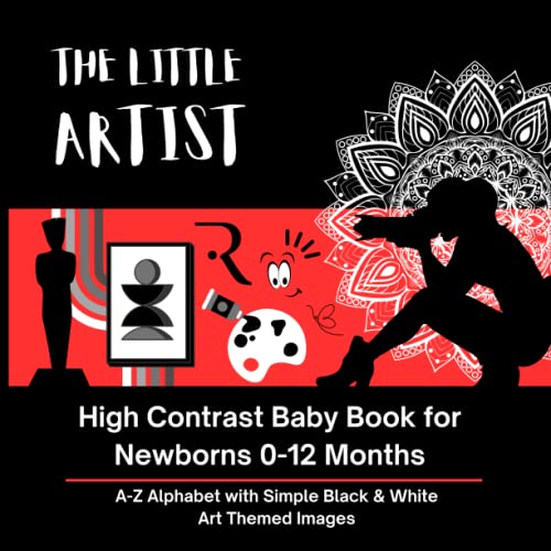 Image of THE LITTLE ARTIST - High Contrast Baby Book for Newborns 0-12 Months: A-Z Alphabet with Simple Black & White ArT Themed Images (High Contrast Baby ... with Simple Black & White Themed Images)