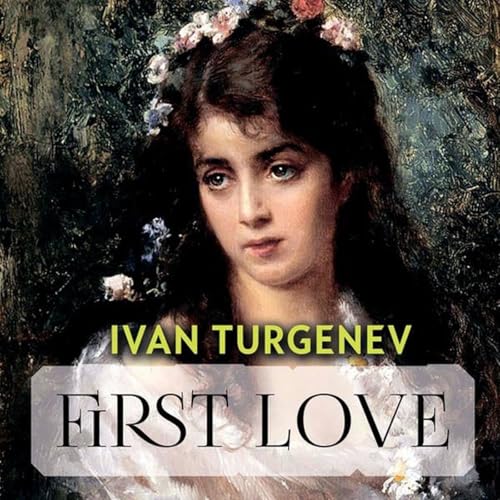 First Love by Ivan Turgenev. copertina