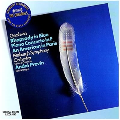 Gershwin: Rhapsody In Blue / An American In Paris / Piano Concerto