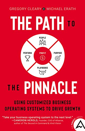 The Path to the Pinnacle: Using Customized Business Operating Systems to Drive Growth (English Edition)